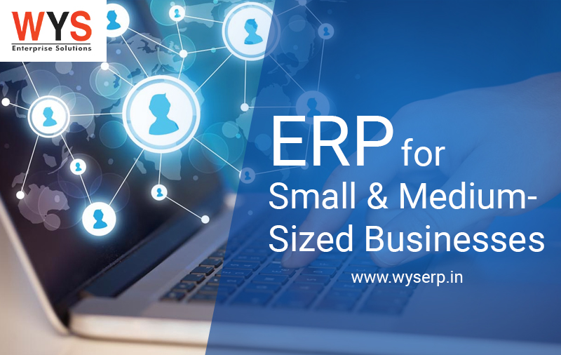The advantages of ERP For Small And Medium-Sized Businesses