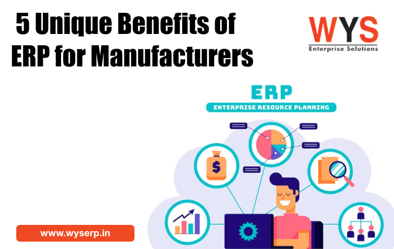 5 Unique Benefits of ERP for Manufacturers