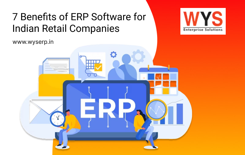 7 Benefits of ERP Software for Indian Retail Companies