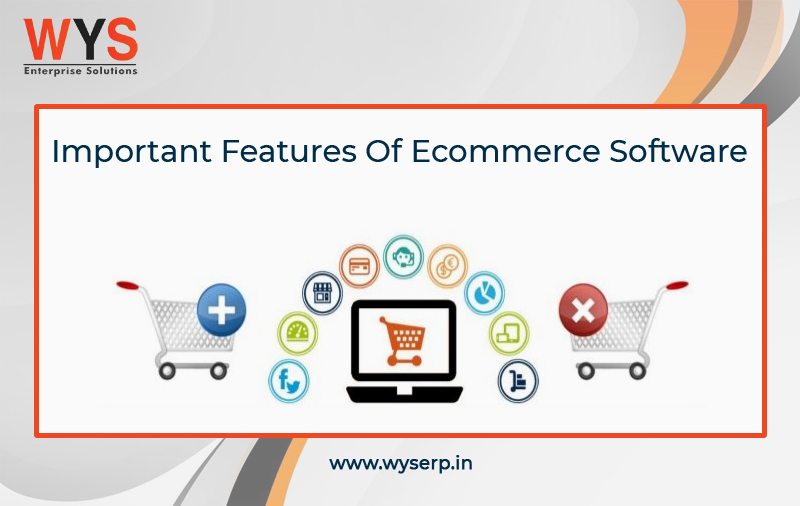 What Are Important Features Of ECommerce Software